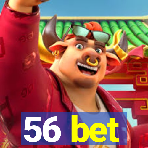 56 bet